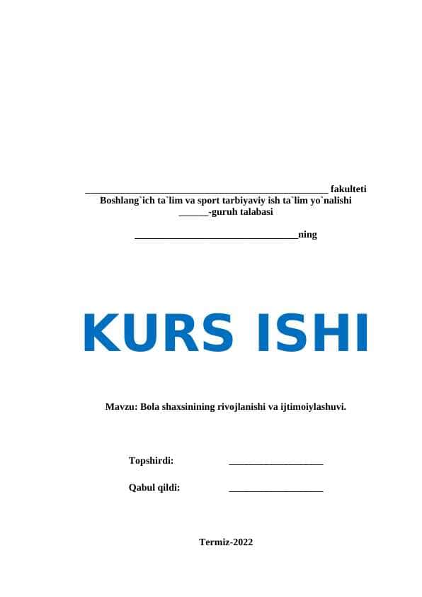 Bola shaxsinining rivojlanishi va ijtimoiylashuvi - KURS ISHI