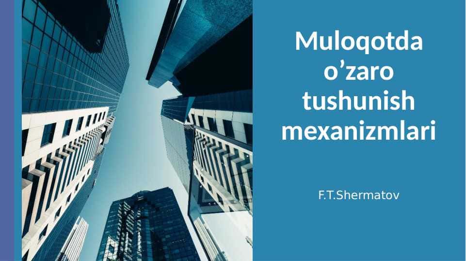 Muloqotda o’zaro tushunish mexanizmlari