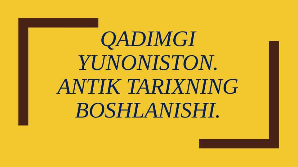 Qadimgi yunoniston. Antik tarixning boshlanishi