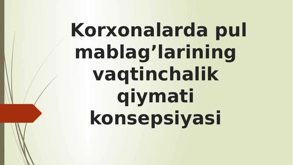 Korxonalarda pul mablag’larining vaqtinchalik qiymati konsepsiyasi