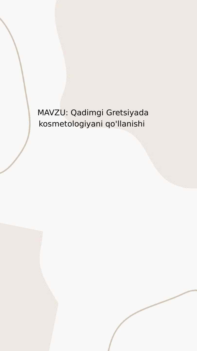 Qadimgi Gretsiyada kosmetologiyani qo'llanishi