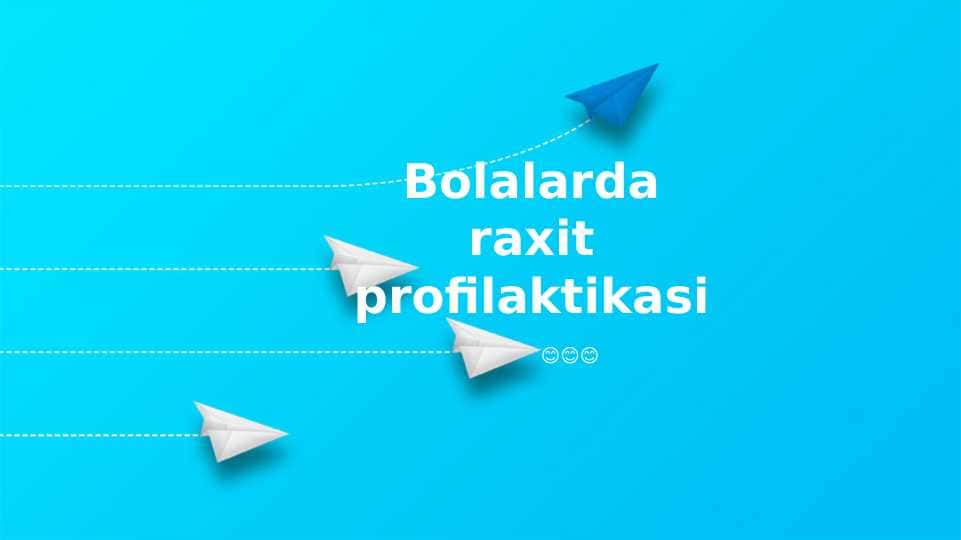 Bolalarda raxit profilaktikasi