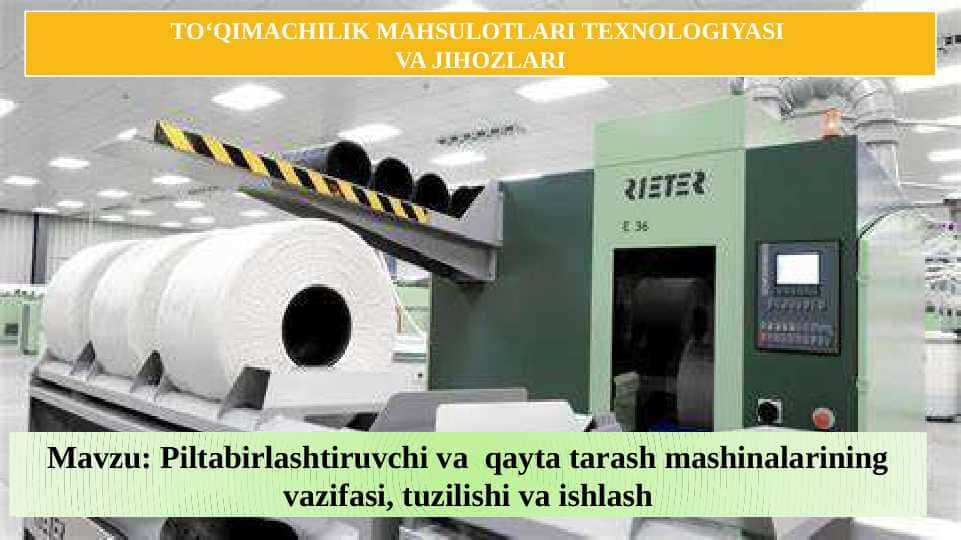 Piltabirlashtiruvchi va qayta tarash mashinalarining vazifasi, tuzilishi va ishlash