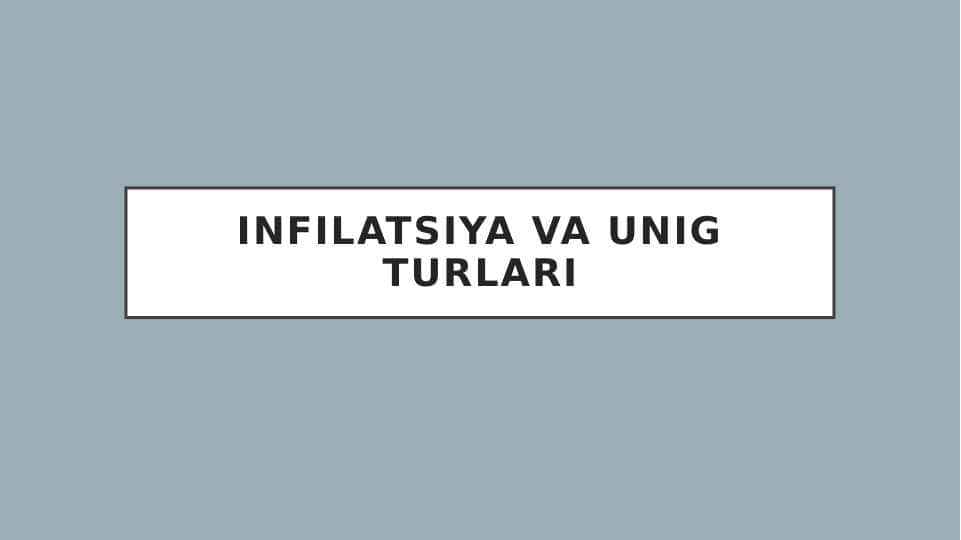 Inflyatsiya va uning turlari