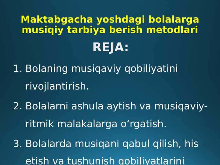 Maktabgacha yoshdagi bolalarga musiqiy tarbiya berish metodlari