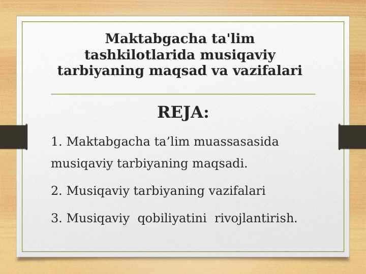 Maktabgacha ta'lim tashkilotlarida musiqaviy tarbiyaning maqsad va vazifalari