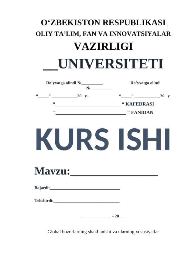 Global bozorlarning shakllanishi va ularning xususiyatlar