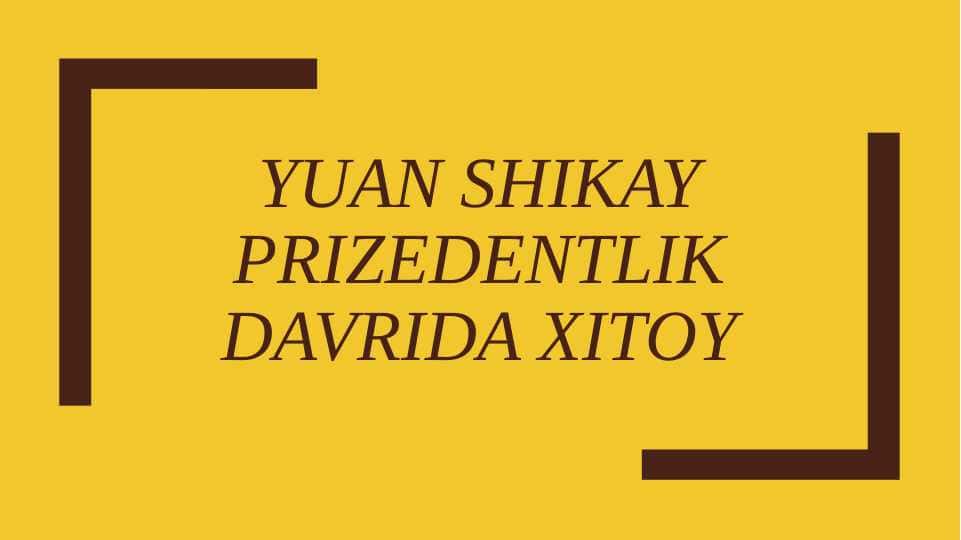 Yuan Shikay prizedentlik davrida Xitoy
