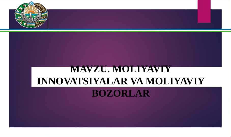 Moliyaviy innovatsiyalar va moliyaviy bozorlar