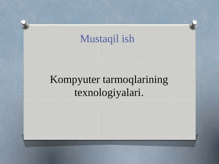 Kompyuter tarmoqlarining texnologiyalari