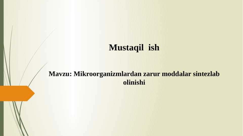 Mikroorganizmlardan zarur moddalar sintezlab olinishi