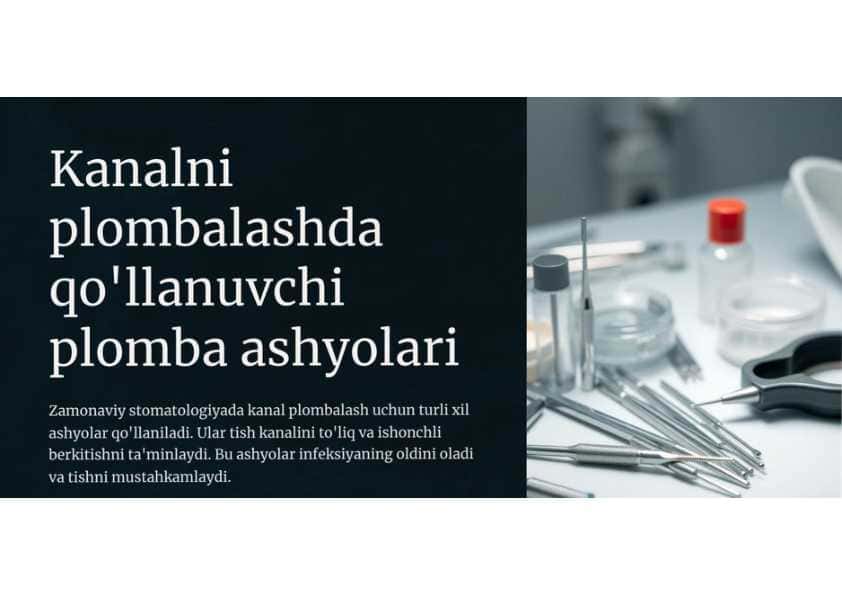 Kanalni plombalashda qollanuvchi plomba ashyolari