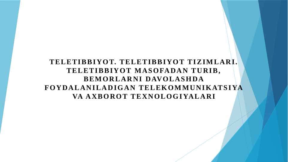 Teletibbiyot. Teletibbiyot tizimlari. Teletibbiyot masofadan turib, bemorlarni davolashda foydalaniladigan telekommunikatsiya va axborot texnologiyalari