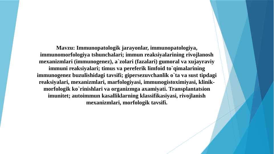 Immunopatologik jarayonlar, immunopatologiya, immunomorfologiya tshunchalari immun reaksiyalarning reaksiyalari rivojlanish mexanizmlari azolar gumoral va fiziologik reaksiyalari.