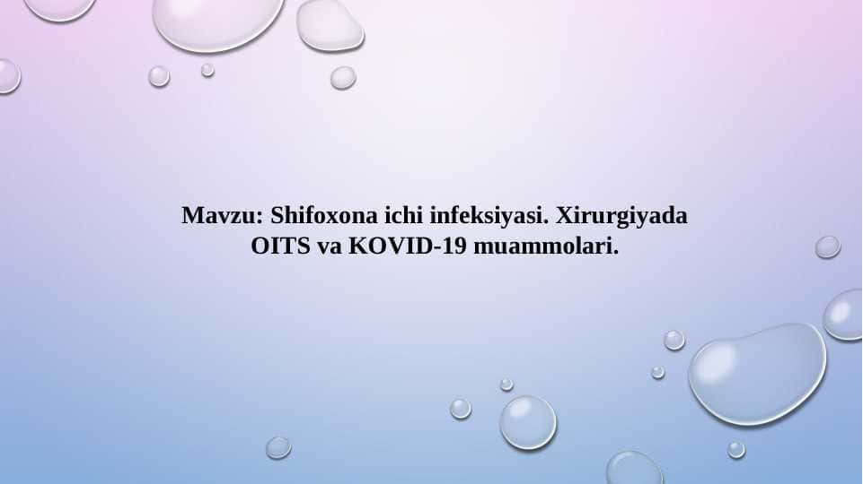 Shifoxona ichi infeksiyasi. Xirurgiyada OITS va Covid-19 muammolari