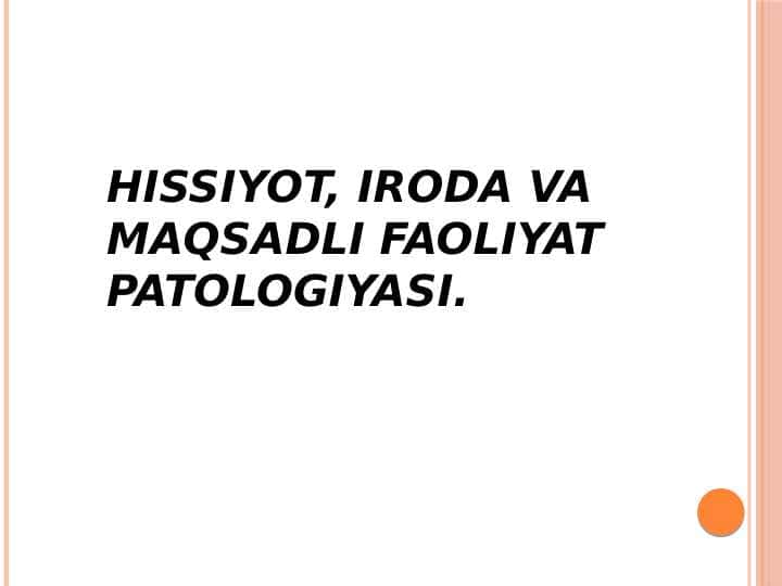 Hissiyot iroda va maqsadli faoliyat patologiyasi.