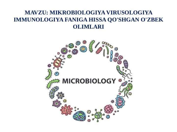 Mikrobiologiya virusologiya immunologiya faniga hissa qo'shgan o'zbek olimlari