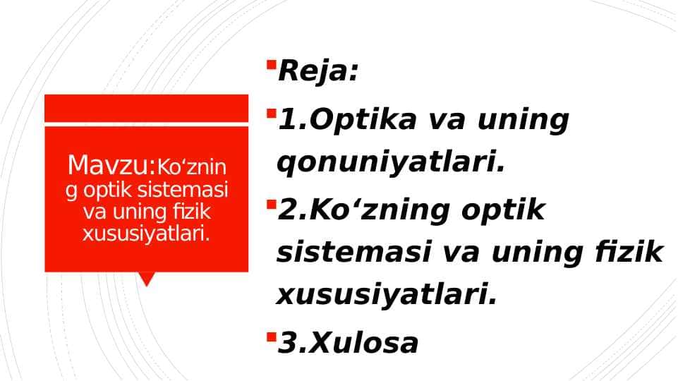 Koʻzning optik sistemasi va uning fizik xususiyatlari.