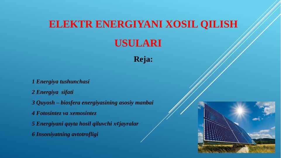 ELEKTR ENERGIYANI XOSIL QILISH USULARI