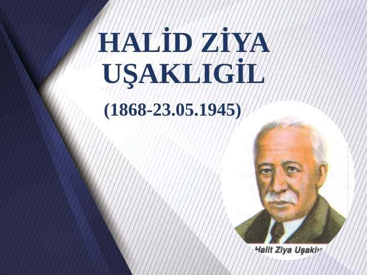 HALİD ZİYA UŞAKLIGİL