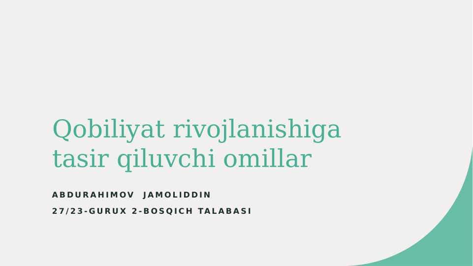 Qobiliyat rivojlanishiga tasir qiluvchi omillar