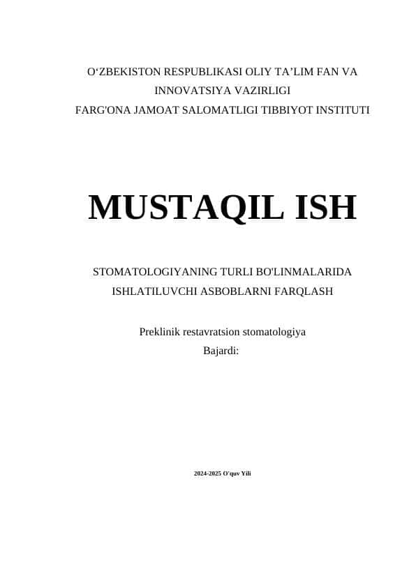 STOMATOLOGIYANING TURLI BO'LINMALARIDA ISHLATILUVCHI ASBOBLARNI FARQLASH