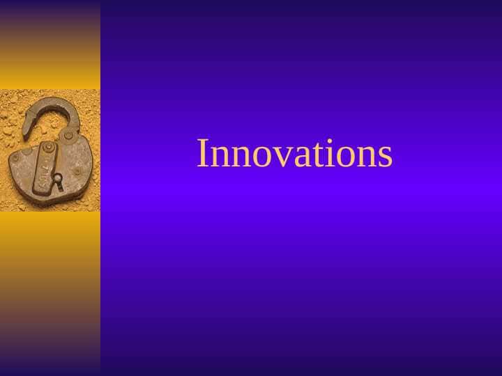 Innovations