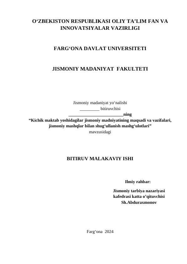 Kichik maktab yoshidagilar jismoniy madniyatining maqsadi va vazifalari, jismoniy mashqlar bilan shug‘ullanish mashg‘ulotlari bitiruv malakaviy ish
