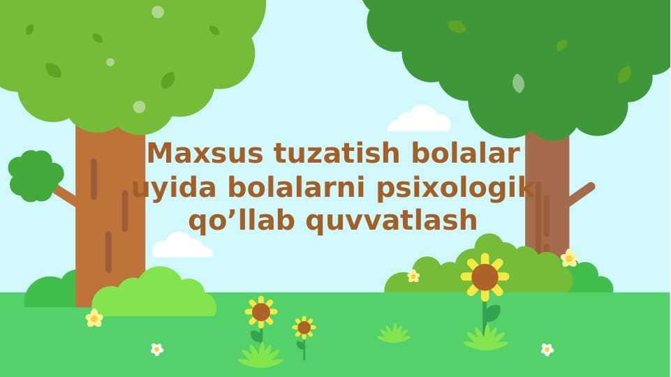 Maxsus tuzatish bolalar uyida bolalarni psixologik qo’llab quvvatlash