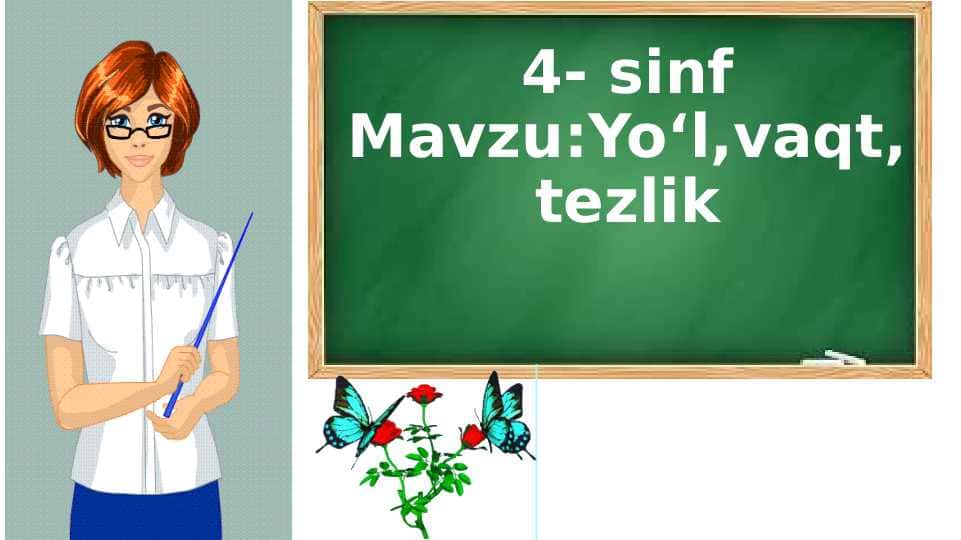 4- sinf matematika Yo'l, vaqt,tezlik