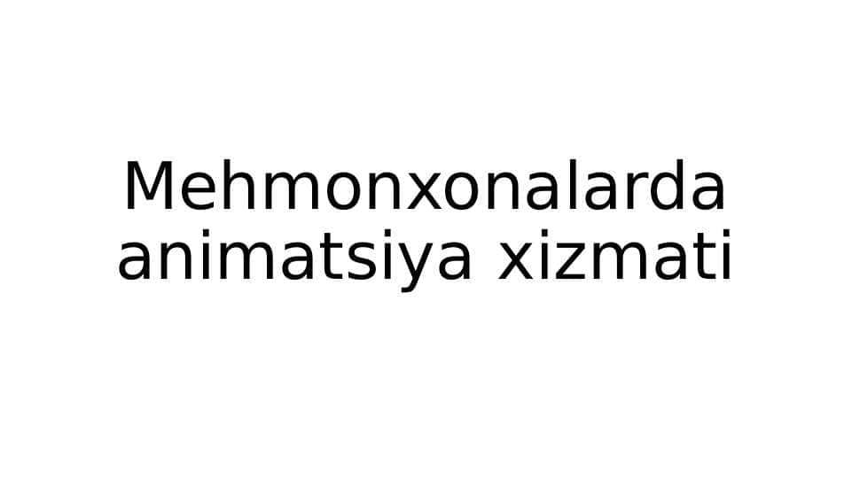 Mehmonxonalarda animatsiya xizmati
