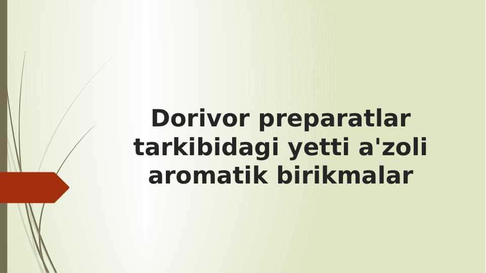 Dorivor preparatlar tarkibidagi yetti a'zoli aromatik birikmalar