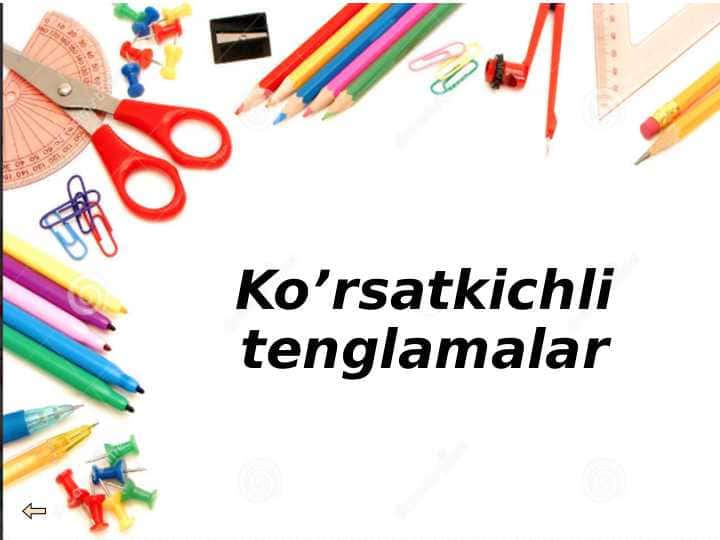 Ko’rsatkichli tenglamalar