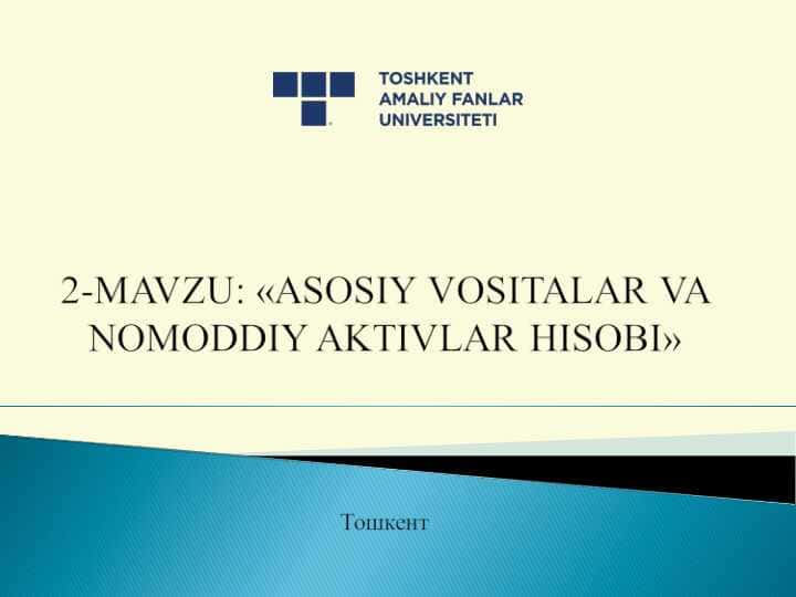 ASOSIY VOSITALAR VA NOMODDIY AKTIVLAR HISOBI