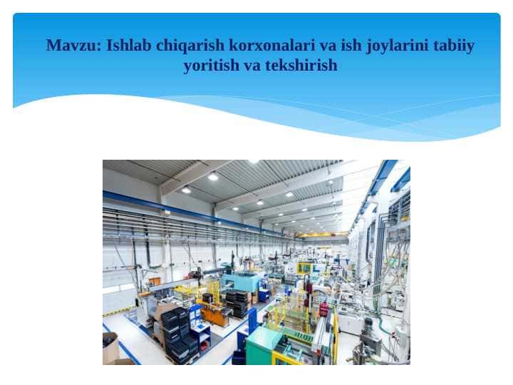 Ishlab chiqarish korxonalari va ish joylarini tabiiy yoritish va tekshirish