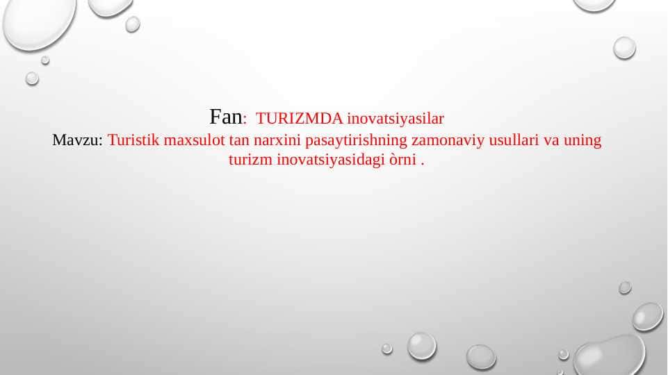 Turistik mahsulot tan narxini pasaytirishning zamonaviy va ularning turizm innovatsiyasida oʻrni