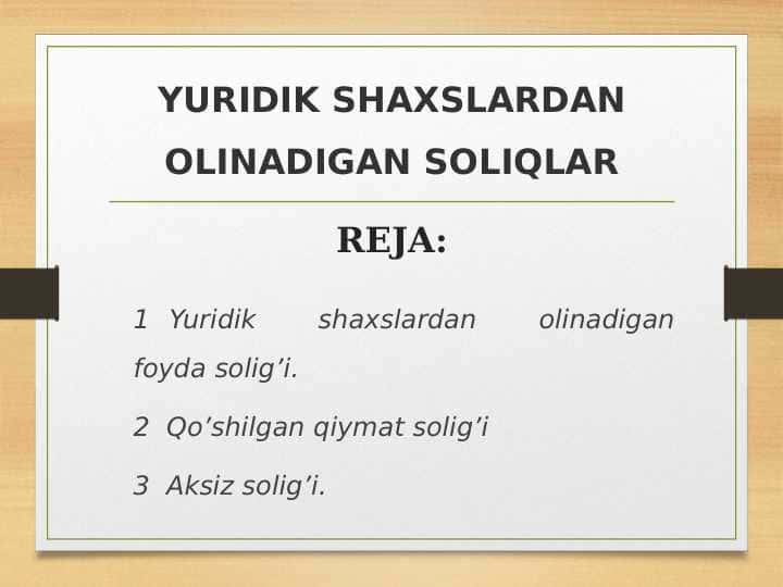YURIDIK SHAXSLARDAN OLINADIGAN SOLIQLAR