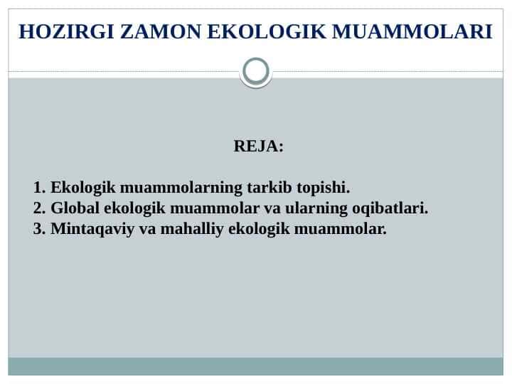 HOZIRGI ZAMON EKOLOGIK MUAMMOLARI