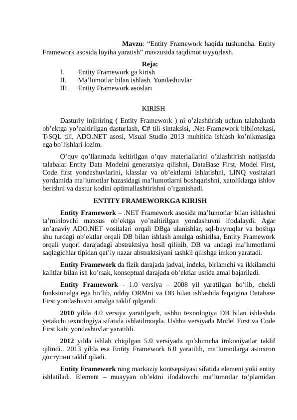 Entity Framework haqida tushuncha. Entity Framework asosida loyiha yaratish” mavzusida taqdimot tayyorlash.
