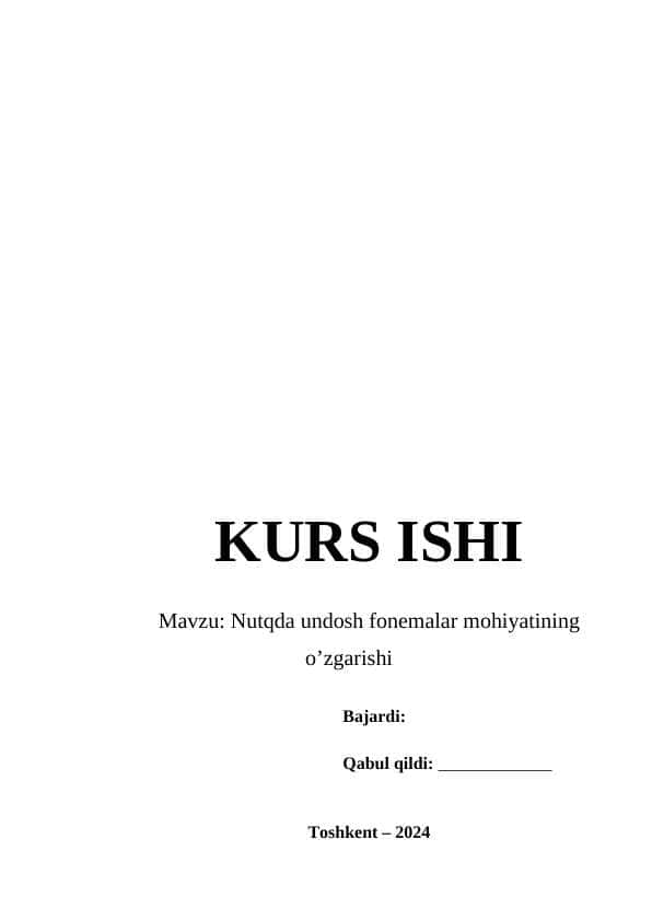 Nutqda undosh fonemalar mohiyatining o’zgarishi kurs ishi