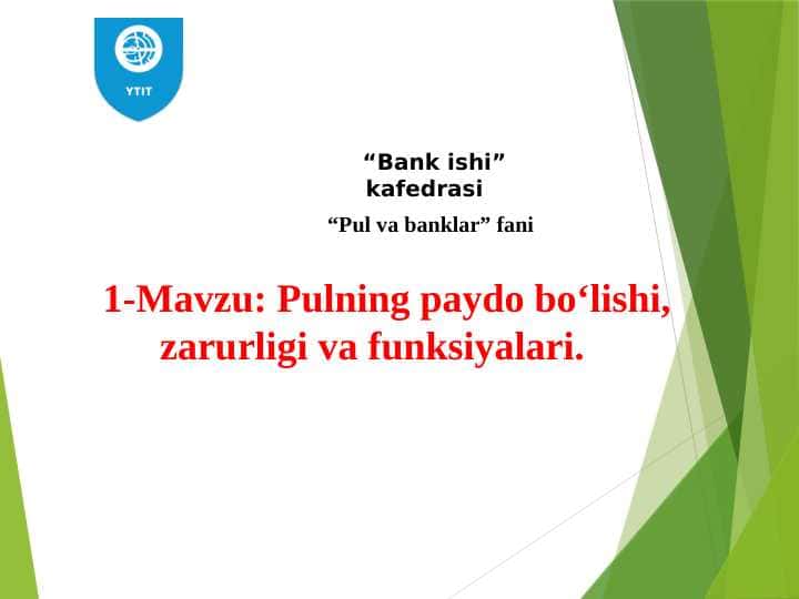 Pulning paydo bo‘lishi, zarurligi va funksiyalari.