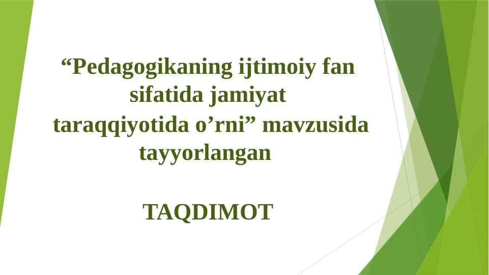 Pedagogika ijtimoiy fan sifatida jamiyat taraqqiyotida o'rni