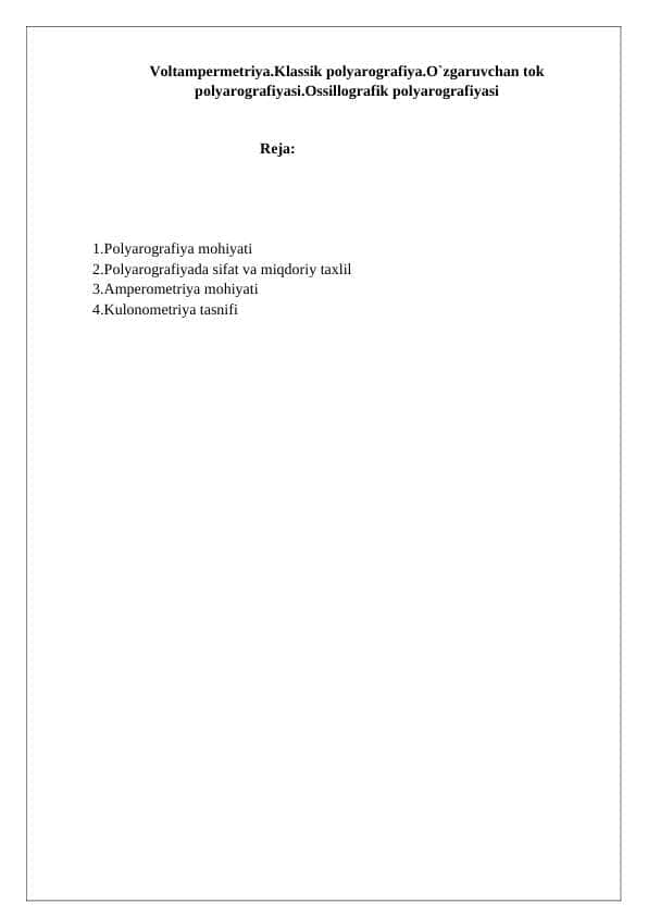 Voltampermetriya. Klassik polyarografiya. O'zgaruvchan tok polyarografiyasi. Ossillografik polyarografiyasi