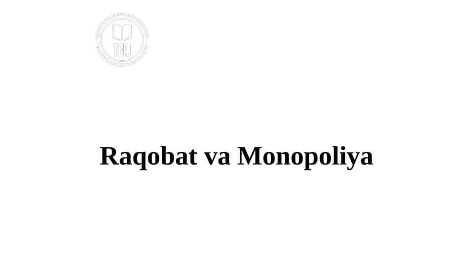 Raqobat va Monopoliya