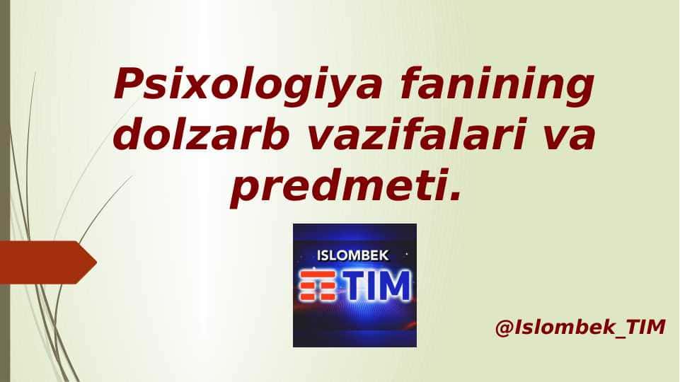 Psixologiya fanining dolzarb vazifalari va predmeti.