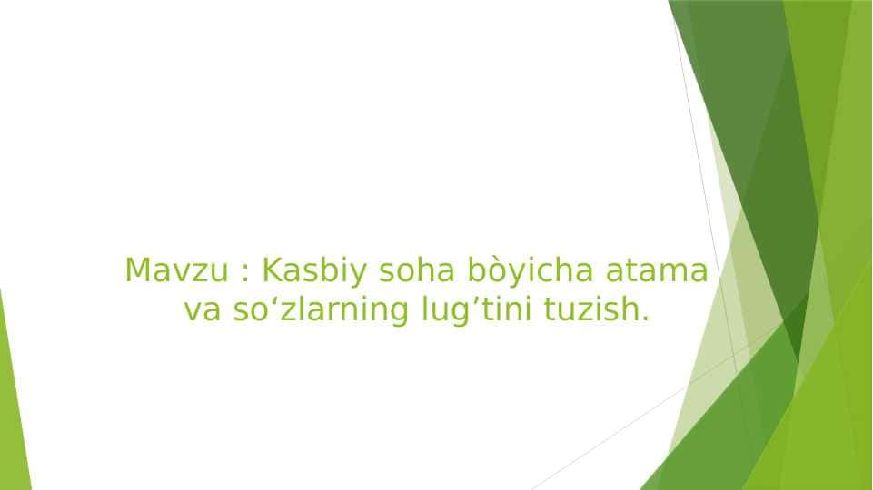 Kasbiy soha boʻyicha atama va soʻzlarning lug’tini tuzish