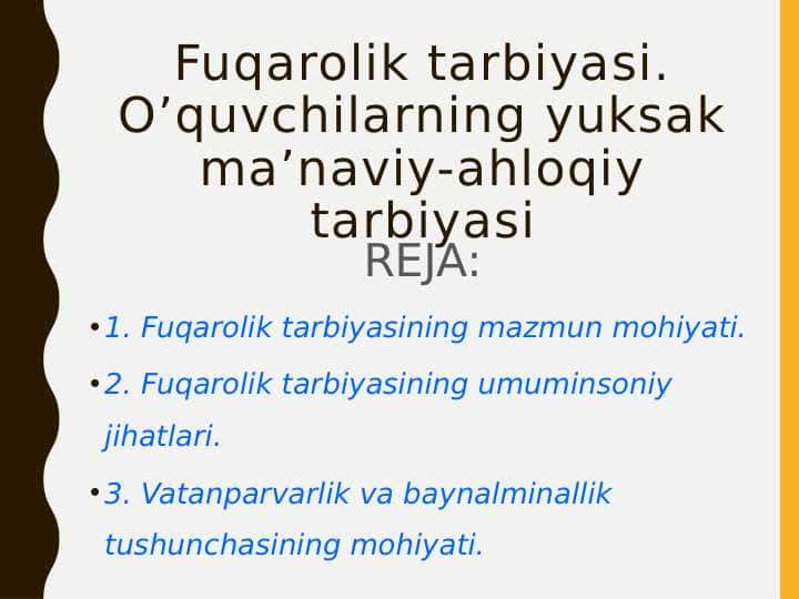 Fuqarolik tarbiyasi. O’quvchilarning yuksak ma’naviy-ahloqiy tarbiyasi