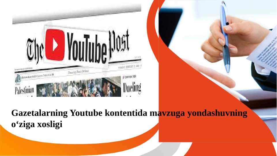 Gazetalarning Youtube kontentida mavzuga yondashuvning o‘ziga xosligi