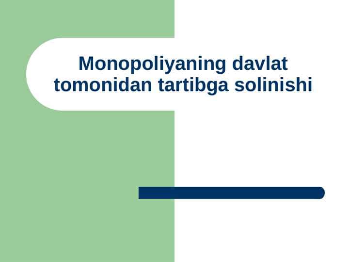 Monopoliyaning davlat tomonidan tartibga solinishi
