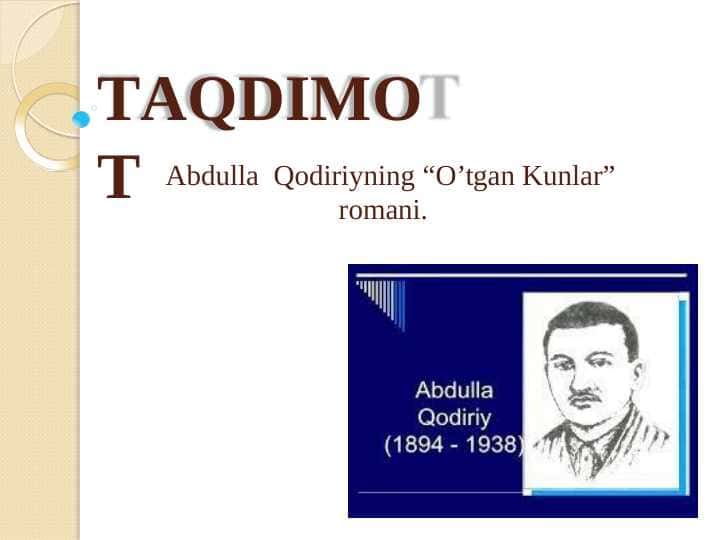 Abdulla Qodiriyning “O’tgan Kunlar” romani.